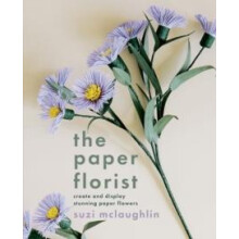 The Paper Florist by Suzi Mclaughlin Paperback Book
