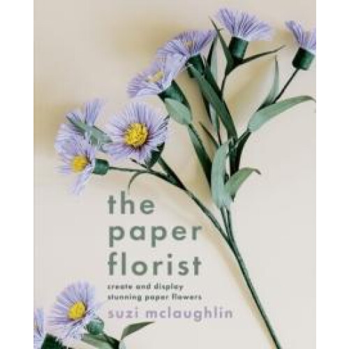 The Paper Florist by Suzi Mclaughlin Paperback Book