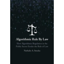 Algorithmic Rule By Law by Nathalie A. KU Leuven Faculty of Law Smuha