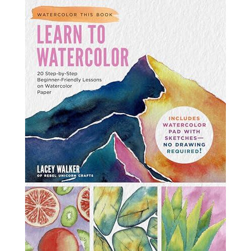 Learn to Watercolor by Lacey Walker Paperback Book
