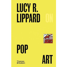 Lucy R. Lippard on Pop Art by Lucy Lippard Hardcover Book