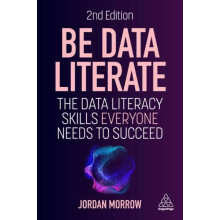 Be Data Literate by Jordan Morrow Paperback Book