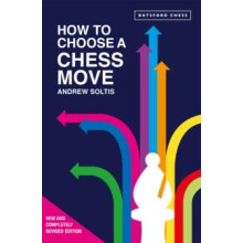 How to Choose a Chess Move by Andrew Soltis Paperback Book