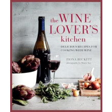 The Wine Lovers Kitchen by Fiona Beckett Hardcover Book