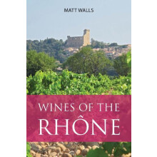 Wines of the Rhone by Matt Walls Paperback Book