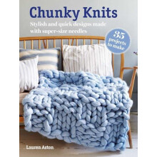 Chunky Knits 35 projects to make by Lauren Aston Paperback Book
