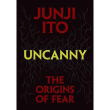 Uncanny The Origins of Fear by Junji Ito Hardcover Book