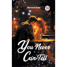 You Never Can Tell by Bernard Shaw Paperback Book