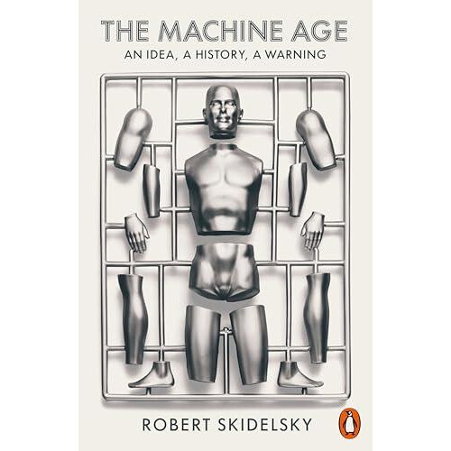 The Machine Age by Robert Skidelsky Paperback Book