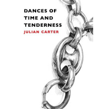 Dances of Time and Tenderness by Julian Carter Paperback Book