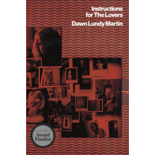 Instructions for the Lovers by Dawn Lundy Martin Paperback Book