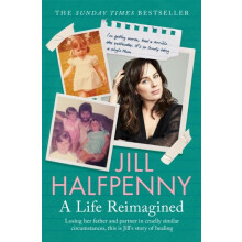 A Life Reimagined by Jill Halfpenny Paperback Book