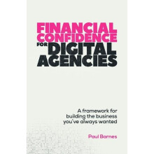 Financial Confidence for Digital Agencies by Paul Barnes Paperback Boo