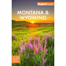Fodors Montana amp Wyoming by Fodors Travel Guides Paperback Book