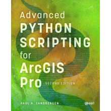 Advanced Python Scripting for ArcGIS Pro by Paul A. Zandbergen Paperba