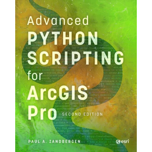 Advanced Python Scripting for ArcGIS Pro by Paul A. Zandbergen Paperba
