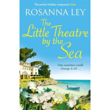 The Little Theatre by the Sea by Rosanna Ley Paperback Book