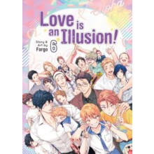 Love is an Illusion Vol. 6 by Fargo Paperback Book