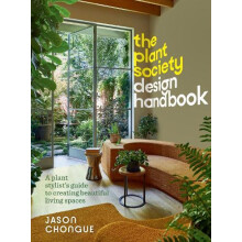 The Plant Society Design Handbook by Jason Chongue Hardcover Book
