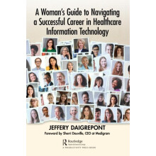 A Womans Guide to Navigating a Successful Career in Healthcare Informa