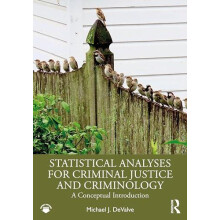 Statistical Analyses for Criminal Justice and Criminology by Michael J