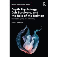 Depth Psychology Cult Survivors and the Role of the Daimon by Linda R.