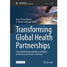 Transforming Global Health Partnerships Hardcover Book