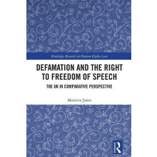 Defamation and the Right to Freedom of Speech by Mariette Jones Hardco