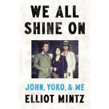 We All Shine On by Elliot Mintz Hardcover Book
