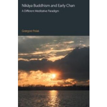 Nikaya Buddhism and Early Chan by Grzegorz Polak Paperback Book