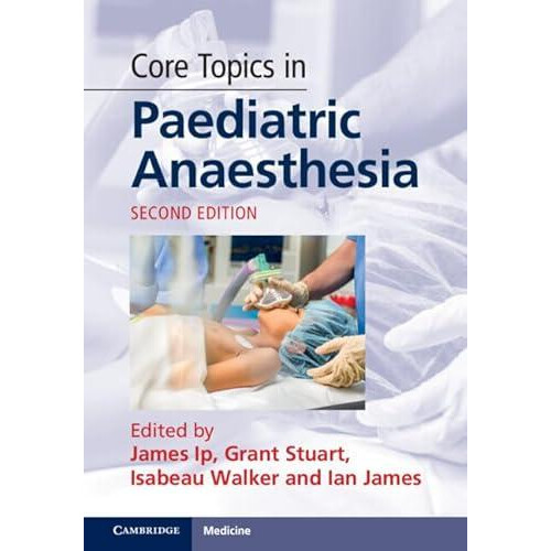 Core Topics in Paediatric Anaesthesia Hardcover Book