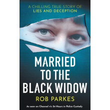 Married to the Black Widow by Rob Parkes Paperback Book