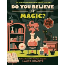 Do You Believe In Magic A Wild Thing Book by Laura Krantz Hardcover Bo