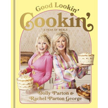 Good Lookin Cookin by Rachel Parton George Hardcover Book