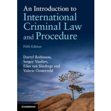 An Introduction to International Criminal Law and Procedure by Oosterv