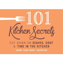 101 Kitchen Secrets by Jason Goldstein Hardcover Book