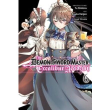 The Demon Sword Master of Excalibur Academy Vol. 6 manga by Yu Shimizu