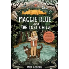 Maggie Blue and the Lost Child by Anna Goodall Hardcover Book