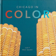 Chicago in Color by Judit Prat Mart Hardcover Book