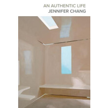 An Authentic Life by Jennifer Chang Paperback Book