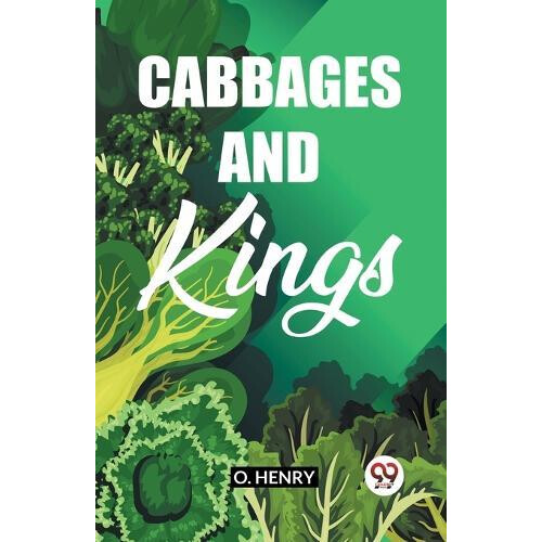 Cabbages And Kings by O Henry Paperback Book