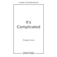 Its Complicated by Philippa Found Hardcover Book