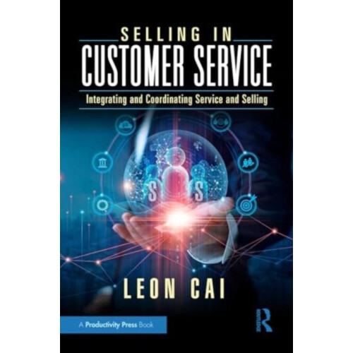Selling in Customer Service by Leon Cai Paperback Book