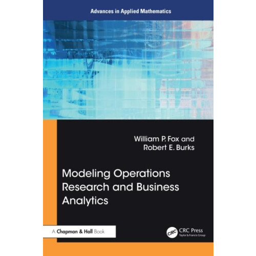 Modeling Operations Research and Business Analytics by Robert E. Burks