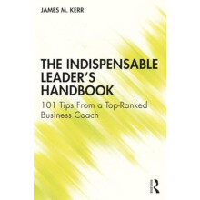 The Indispensable Leaders Handbook by James M. Kerr Paperback Book