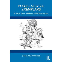 Public Service Exemplars by Martinez J. Michael Kennesaw State Univers