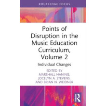 Points of Disruption in the Music Education Curriculum Volume 2 Hardco