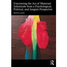 Uncovering the Act of Maternal Infanticide from a Psychological Politi