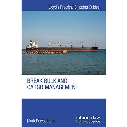 BREAK BULK AND CARGO MANAGEMENT by Rowbotham Mark Liverpool John Moore
