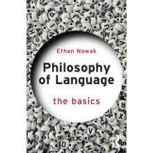 Philosophy of Language The Basics by Nowak Ethan Cardiff University UK